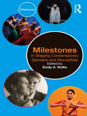 cover image of Milestones in Staging Contemporary Genders and Sexualities